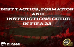 Best tactics, formation and instructions guide in FIFA 23